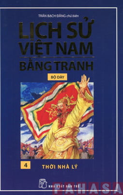 Lịch Sử Việt Nam Bằng Tranh (Bộ Dày) - Tập 4: Thời Nhà Lý