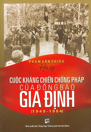 Cuộc Kháng Chiến Chống Pháp Của Đồng Bào Gia Định (1945 - 1954)