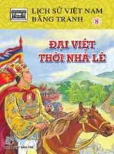 Lịch Sử Việt Nam Bằng Tranh (Dày) Tập 8 : Đại Việt Thời Lê