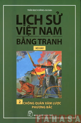 Lịch Sử Việt Nam Bằng Tranh (Bộ Dày) - Tập 2: Chống Quân Xâm Lược Phương Bắc