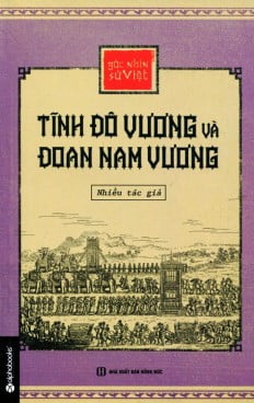 Góc Nhìn Sử Việt - Tĩnh Đô Vương Và Đoan Nam Vương